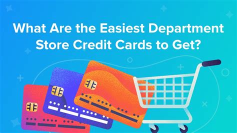 Easiest Department Store Credit Cards to Get 2024 Fiscal Tiger