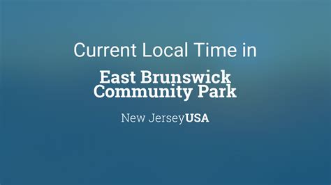 East Brunswick Community Park, NJ, USA - TimeAndDate