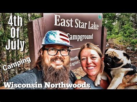 East Star Lake Campground Wisconsin Northwoods 4th …