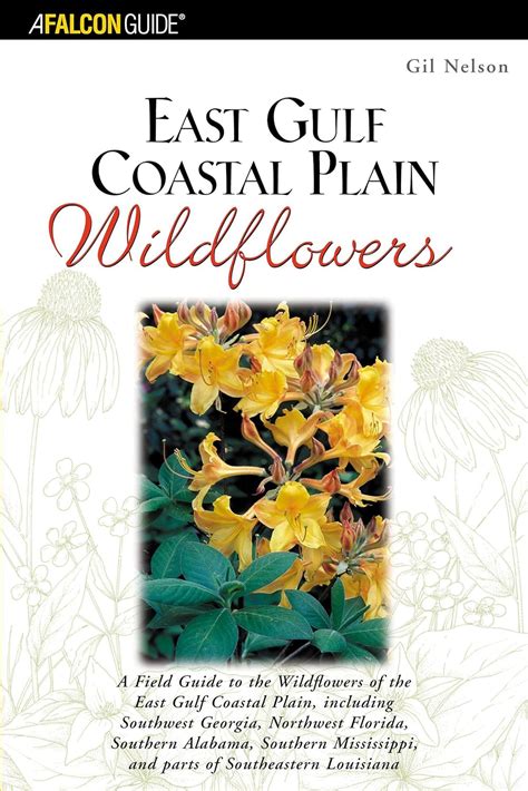 East gulf coastal plain wildflowers a field guide to the wildflowers of the east gulf coastal plain including. - Catcher in the rye chapter 12.