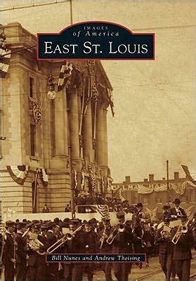 Download East St Louis Images Of America Illinois By Bill Nunes