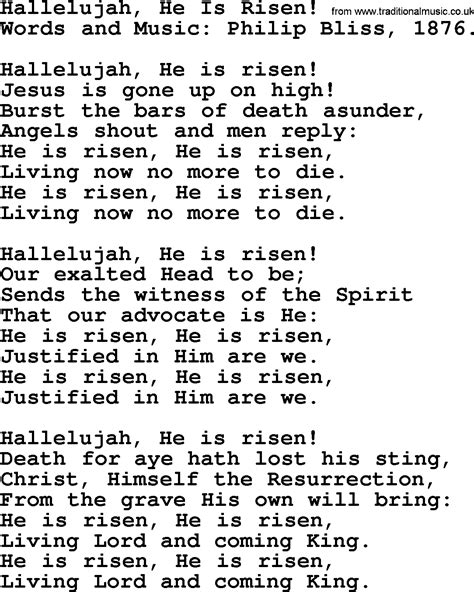 Representative Text. 1 Jesus Christ is ris'n today, alleluia! our triumphant holy day, alleluia! who did once, upon the cross, alleluia! suffer to redeem our loss, alleluia! 2 Hymns of praise then let us sing, alleluia! unto Christ, our heav'nly King, alleluia! who endured the cross and grave, alleluia! sinners to redeem and save, alleluia!. 