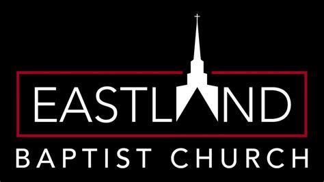 Eastland Baptist Church - YouTube