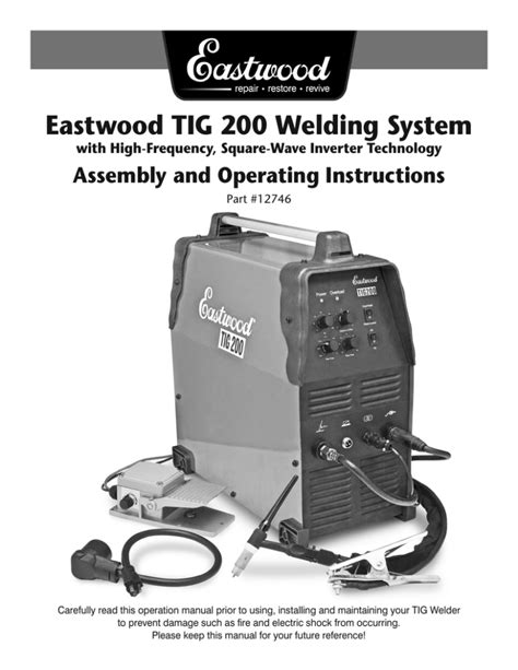 Eastwood tig 200 manual. Jun 25, 2022 · The Eastwood 200 TIG provides enough power for everyday tasks. It can weld up to 1/4 in. of mild or stainless steel with a maximum of 190A output at 60% duty cycle. Performance (4.5/5.0) With a stable arc and sensitive adjustment controls, this TIG welder provides excellent performance compared to competing models. 
