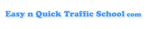 Easy And Quick Traffic Schoolco