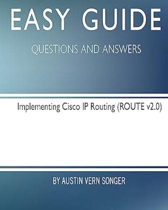 Easy Guide Implementing Cisco Ip Routing
