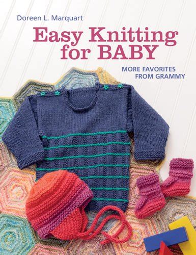 Easy Knitting for Baby More Favorites from Grammy