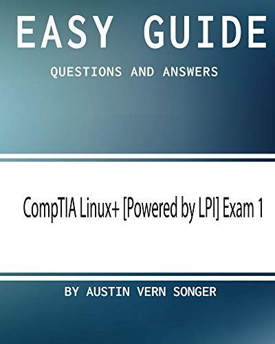 Easy guide comptia linux powered by lpi exam 2 questions and answers. - Princeton lectures in fourier analysis solution manual.
