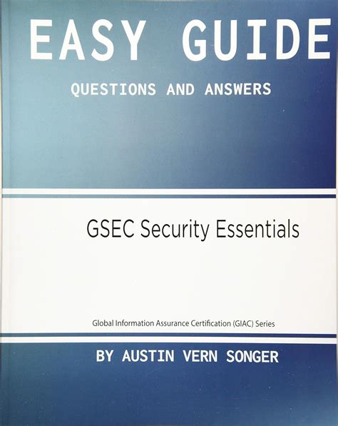 Easy guide gsec security essentials questions and answers global information assurance certification giac volume 1. - Rauland responder 5 installation manual call station.