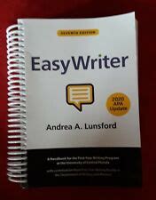 Easy writer 7th edition pdf free. EasyWriter--for an engaged writer. EasyWriter gives your students friendly, reliable writing help in formats that are easy to use and easy to afford. What’s more, this little book offers big ideas from Andrea Lunsford: that reading critically and writing well empower us, that language helps writers face challenges and meet opportunities, and that engaging with others and in our own learning ... 