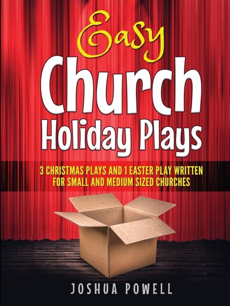 Full Download Easy Church Holiday Plays 3 Christmas Plays And 1 Easter Play Written Written For Small And Medium Sized Churches By Joshua Powell