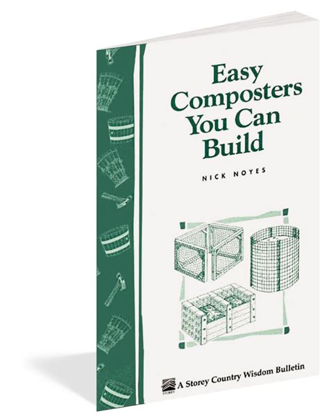 Download Easy Composters You Can Build Storeys Country Wisdom Bulletin A139 By Nick Noyes