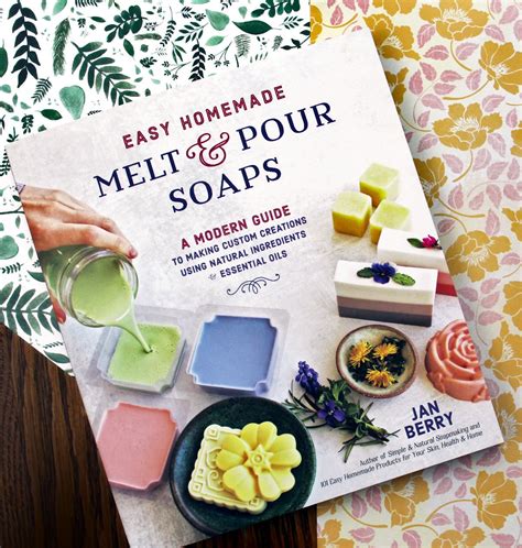Full Download Easy Homemade Melt And Pour Soaps Safe Simple And Allnatural Creations For The Whole Family By Jan Berry