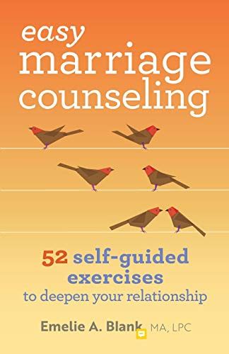 Full Download Easy Marriage Counseling 52 Selfguided Exercises To Deepen Your Relationship By Ma