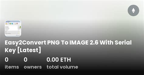 Easy2Convert PNG To IMAGE 2.6 With Serial Key 