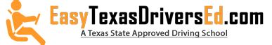 Easytexasdriversed - EasyTexasDriversEd.com is an on-line Drivers Education course provider for the State of Texas. Our Texas State TDLR approved course is easy, fast and fun to take. Quicklinks. Home | Student Login | FAQs | Texas DPS Locations. Our Headquarters. 3403 W T C Jester Blvd, Suite A7 Houston, Texas 77018.