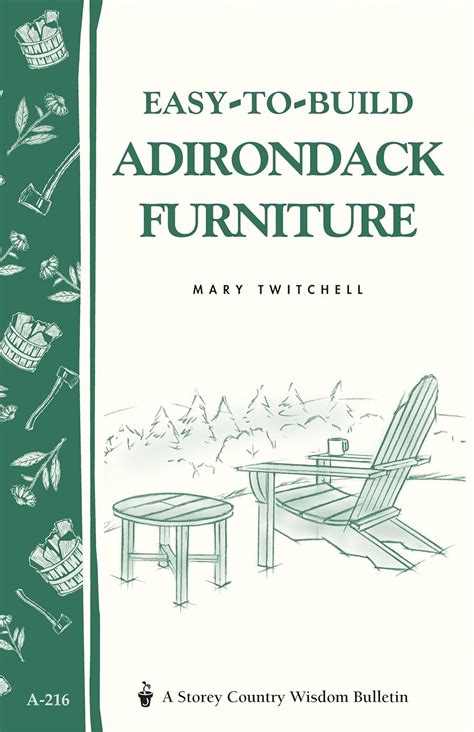 Read Online Easytobuild Adirondack Furniture Storeys Country Wisdom Bulletin A216 By Mary Twitchell