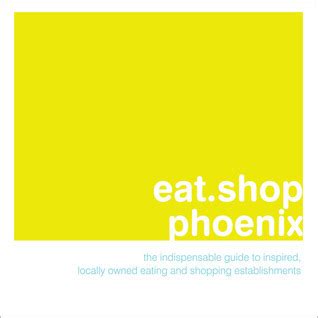 Eat shop phoenix the indispensable guide to inspired locally owned. - Introduction to management science solution manual 13.