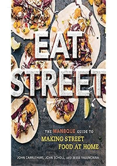 Eat street the manbque guide to making street food at home. - Dos 6 2 a tutorial guide.