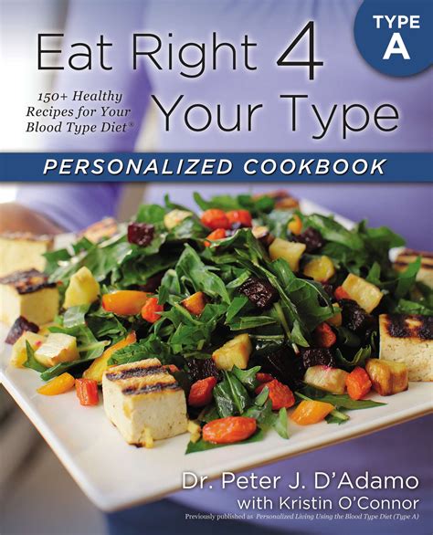 Read Eat Right 4 Your Type Personalized Cookbook Type A By Peter J Dadamo