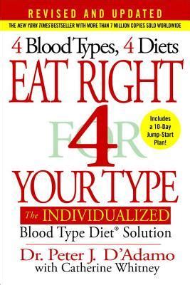 Read Eat Right 4 Your Type The Individualized Blood Type Diet Solution By Peter J Dadamo