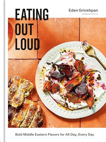 Eating Out Loud: Bold Middle Eastern Flavors for All Day, Every …