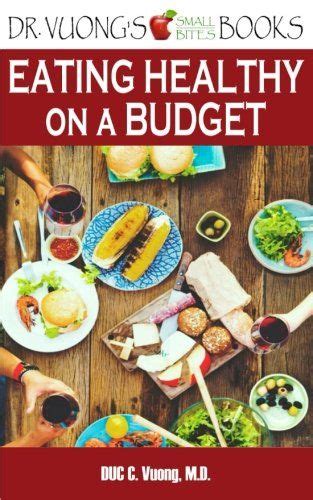 Eating healthy on a budget a how to guide dr vuongs small bites books volume 2. - Manual book for toyota corona premio.