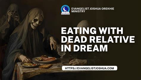 Eating with dead people in dream. .  ...