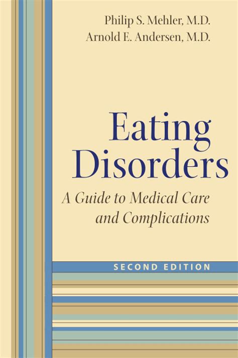 Read Online Eating Disorders A Guide To Medical Care And Complications By Philip S Mehler