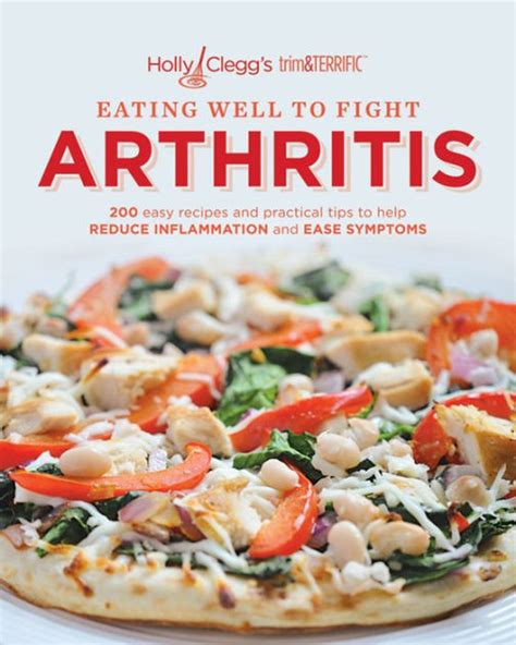 Read Online Eating Well To Fight Arthritis By Holly Clegg