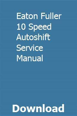 Eaton fuller 10 speed autoshift service manual. - Mp3 audio download nasm essentials of personal fitness training.