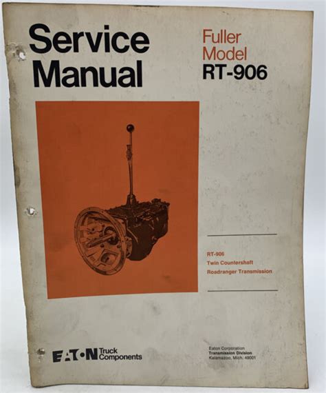 Eaton fuller transmission service manual rt 11609a. - Manuel de réparation de crémaillère subaru.