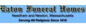 Eaton funeral home needham obituaries. .  ...