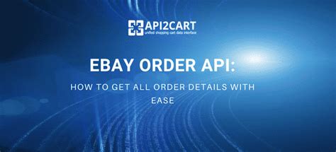 Ebay order api. 6 Home Develop Selling Apps Order Management Fulfillment API getOrder...