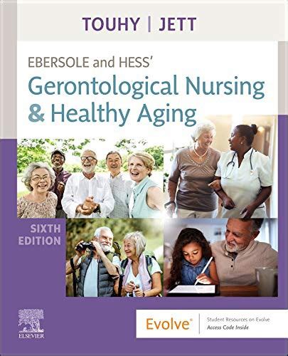 Read Ebersole And Hess Gerontological Nursing  Healthy Aging By Theris A Touhy