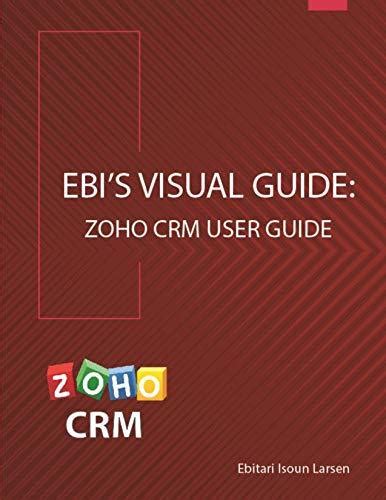 Full Download Ebis Visual Guide Zoho Crm User Guide By Ebitari Isoun Larsen