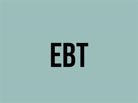 Ebt meaning slang. Things To Know About Ebt meaning slang. 