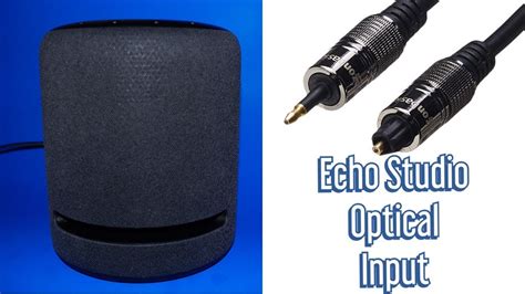 Echo studio optical input.  Buy her The echo studio plays the digital input sim...