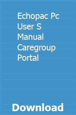 Echopac pc user s manual caregroup portal. - 2015 harley dyna wide glide manual.