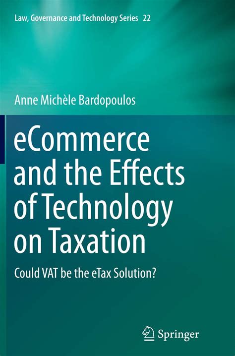 Read Online Ecommerce And The Effects Of Technology On Taxation Could Vat Be The Etax Solution By Anne Michele Bardopoulos