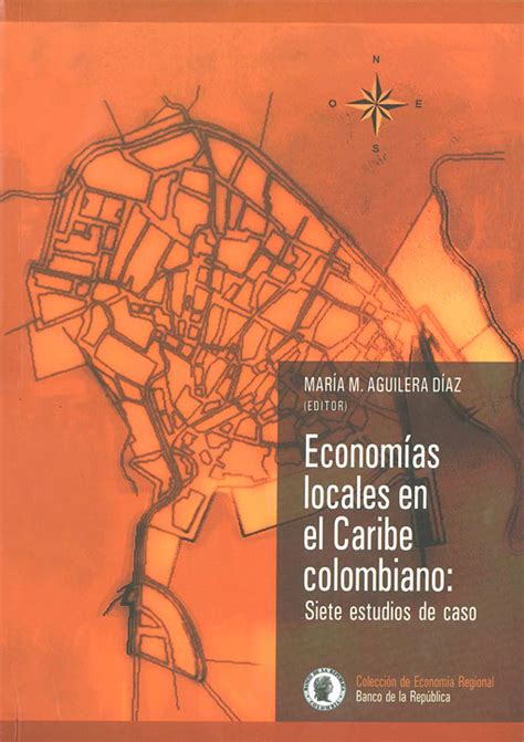 Economías locales en el caribe colombiano. - Historia de un fracaso en dos tiempos.