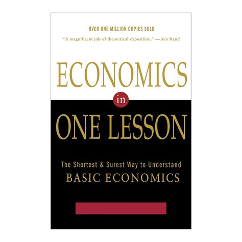 Economics In One Lesson The Shortest And Surest Way To Understand Basic Economics
