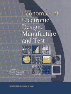 Economics Of Electronic Design Manufacture And Test