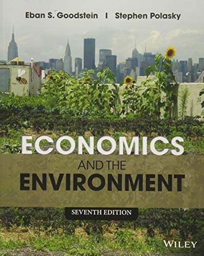 Economics and the Environment: Goodstein, Eban S.: …