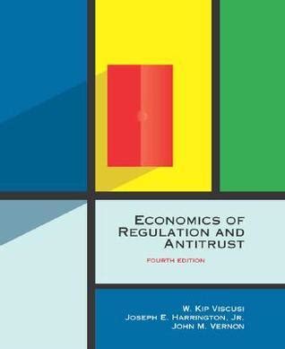 Economics of regulation and antitrust 4th edition. - Versuch über die schwierigkeit nein zu sagen..