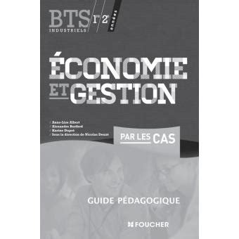 Economie et gestion par les cas bts industriels guide pedagogique. - The complete guide to ayy lmao.