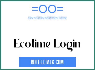 Ecotime login. Things To Know About Ecotime login. 