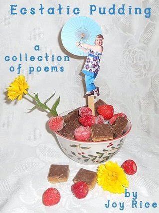 Ecstatic Pudding A Collection Of Poems