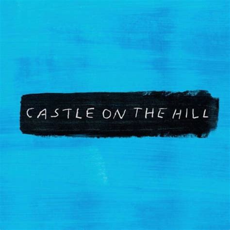 Ed sheeran castle on the hill. Things To Know About Ed sheeran castle on the hill. 