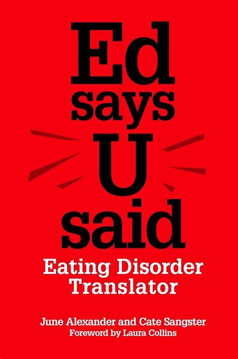 Download Ed Says U Said Eating Disorder Translator By June Alexander